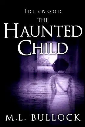 The Haunted Child (Idlewood) poster