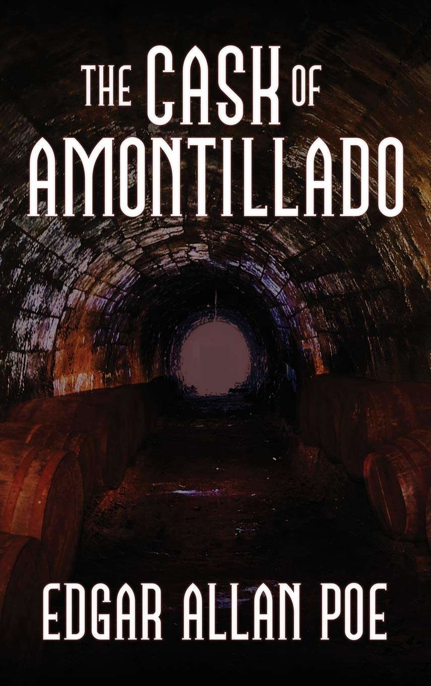 The Cask of Amontillado: Fifteen of Edgar Allan Poe's Greatest Stories poster