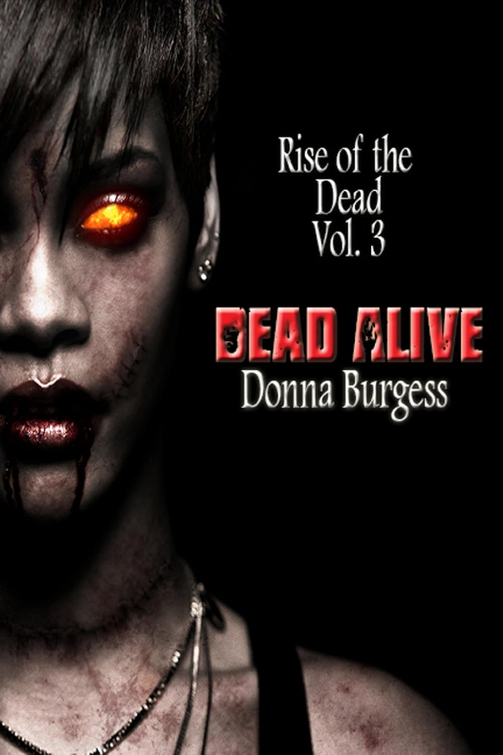 Dead Alive (Rise of the Dead Book 3) poster