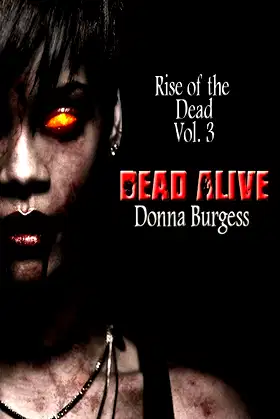 Dead Alive (Rise of the Dead Book 3) poster