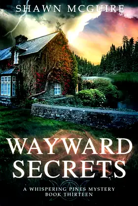 Wayward Secrets: A Whispering Pines Mystery, Book 13 poster