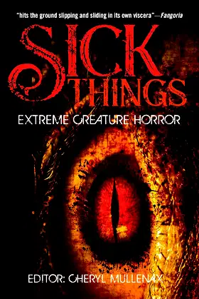 Sick Things: An Anthology of Extreme Creature Horror poster