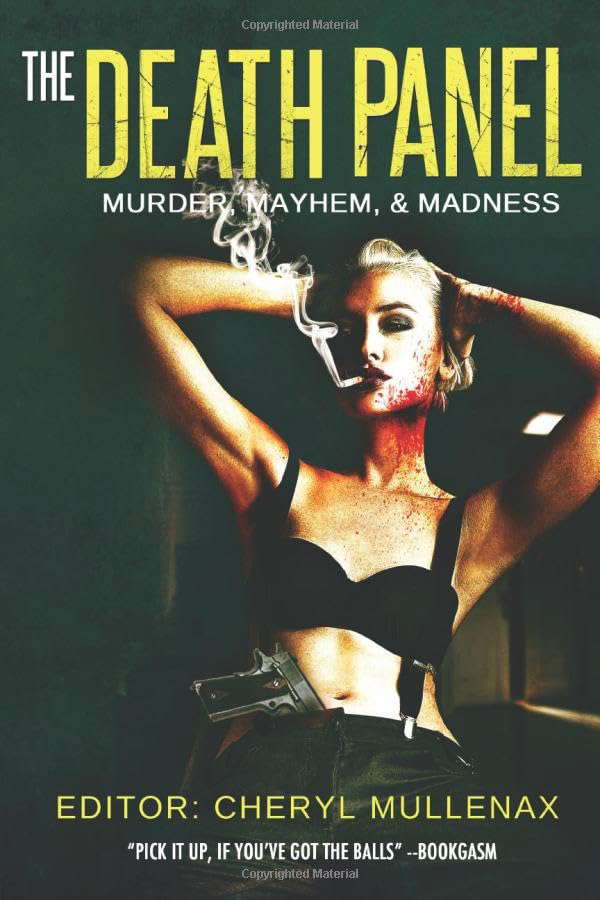 The Death Panel: Murder, Mayhem, and Madness poster