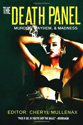 The Death Panel: Murder, Mayhem, and Madness poster