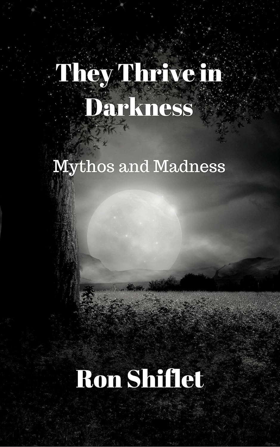 They Thrive in Darkness: Mythos and Madness poster