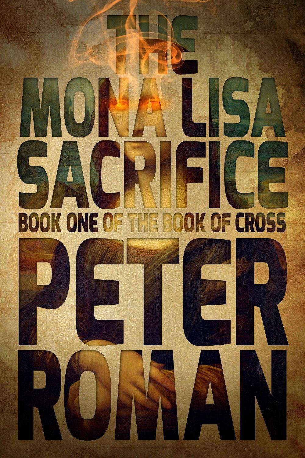 The Mona Lisa Sacrifice: The Book of Cross Book 1 poster