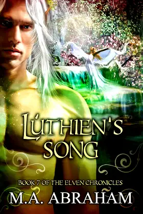 Luthien's Song (Elven Chronicles series Book 7) poster