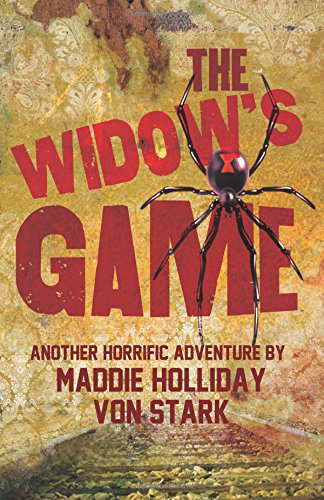 The Widow's Game, Another Horrific Adventure of Maddie Holliday Von Stark poster