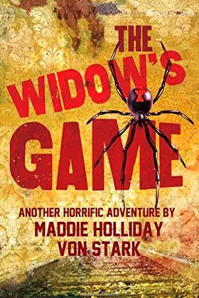 The Widow's Game, Another Horrific Adventure of Maddie Holliday Von Stark poster