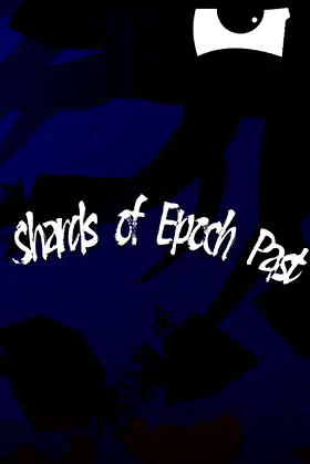 Shards of Epoch Past poster