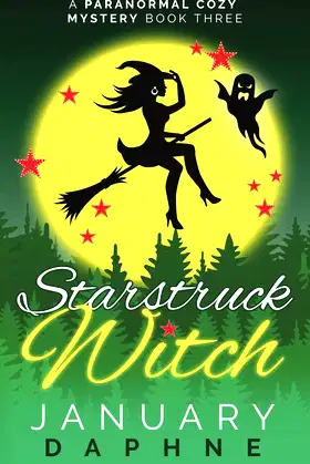 Starstruck Witch: A Paranormal Cozy Mystery (Carolina Witch Cozy Mystery) poster