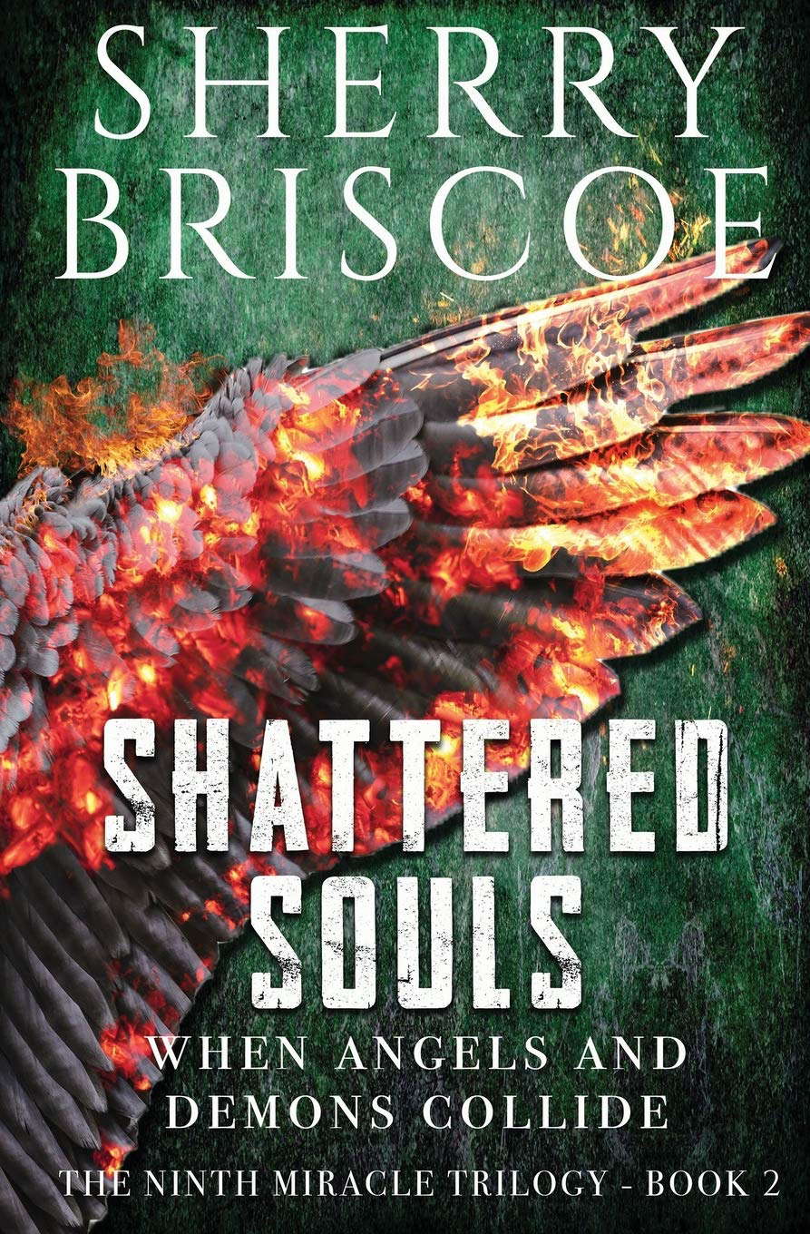SHATTERED SOULS: When Angels and Demons Collide (The Ninth Miracle Trilogy) poster