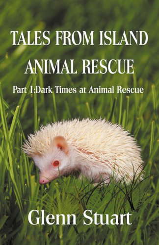Tales from Island Animal Rescue: Part 1: Dark Times at Animal Rescue poster
