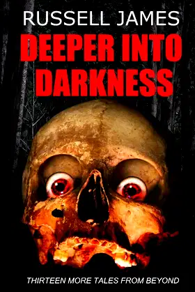 Deeper into Darkness: Thirteen more tales from beyond poster