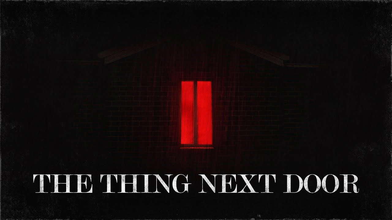 The Thing Next Door (Short Horror Film)