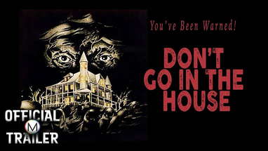 DON'T GO IN THE HOUSE (1979) | Official Trailer | HD poster