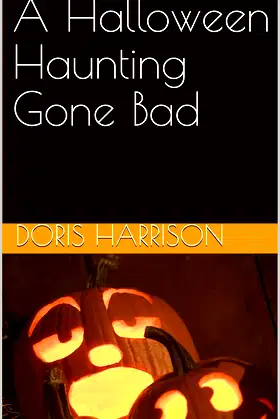 A Halloween Haunting Gone Bad (An Adventure Gone Bad Book 1) poster