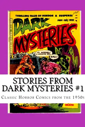 Stories From Dark Mysteries #1: Classic Horror Comics from the 1950s poster