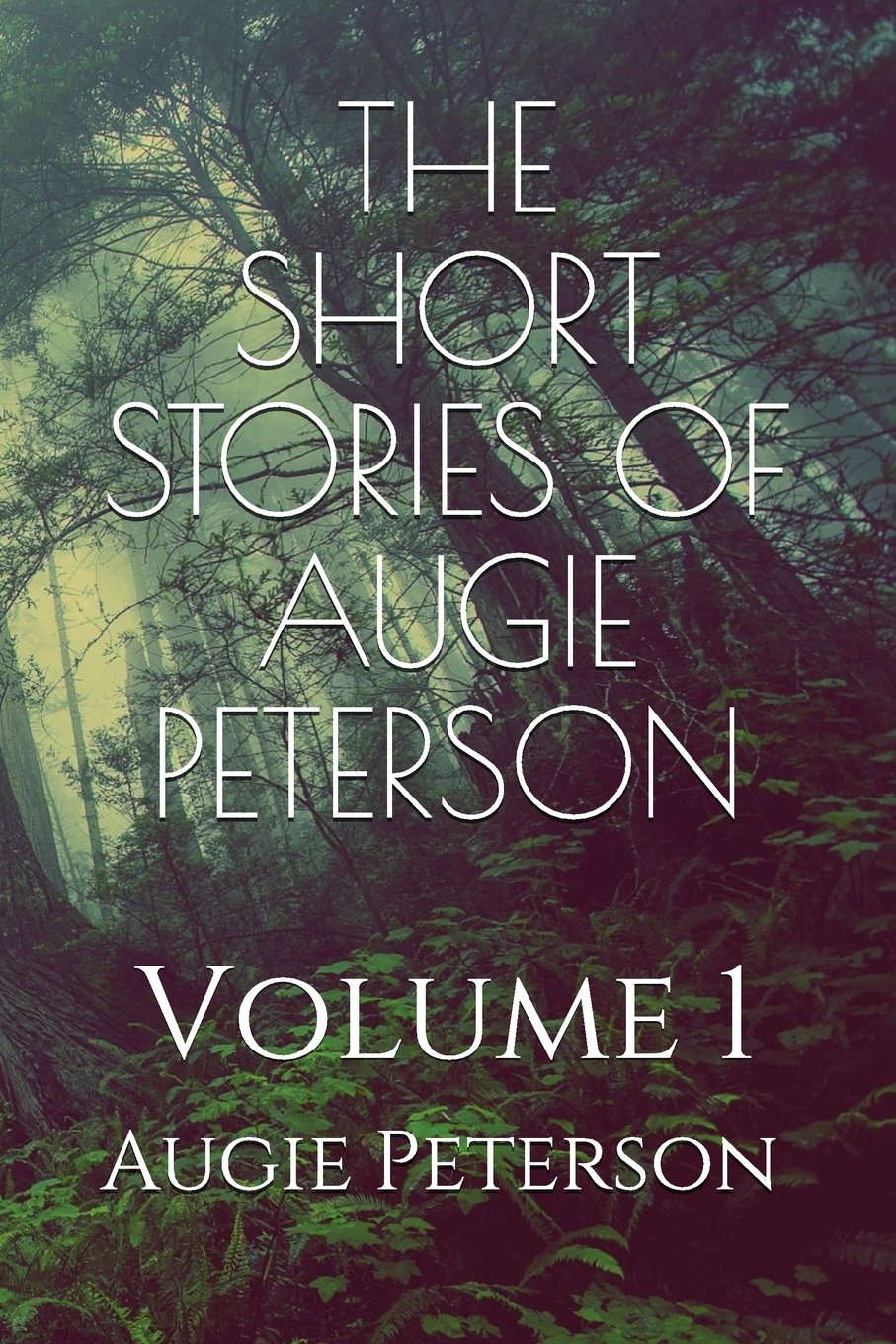 The Short Stories of Augie Peterson: Volume 1 poster