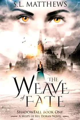 The Weave of Fate (Mists of Kel Doran: ShadowFall) poster