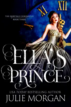 Ella's Prince (The Fairytale Chronicles Book 3) poster