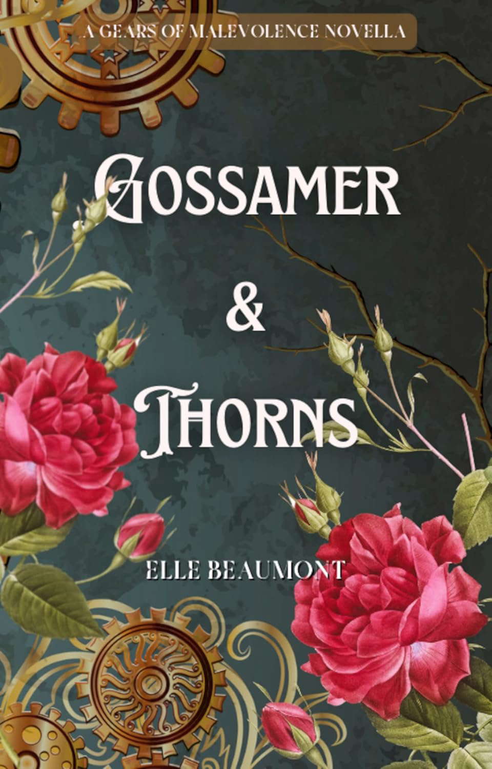 Gossamer & Thorns (Gears of Malevolence) poster