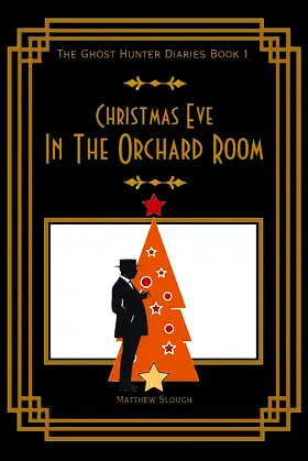 Christmas Eve In The Orchard Room (The Ghost Hunter Diaries Book 1) poster