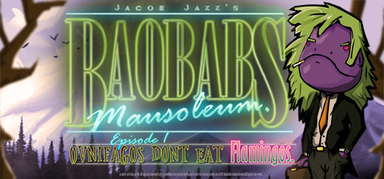 Baobabs Mausoleum Ep.1: Ovnifagos Don´t Eat Flamingos capsule