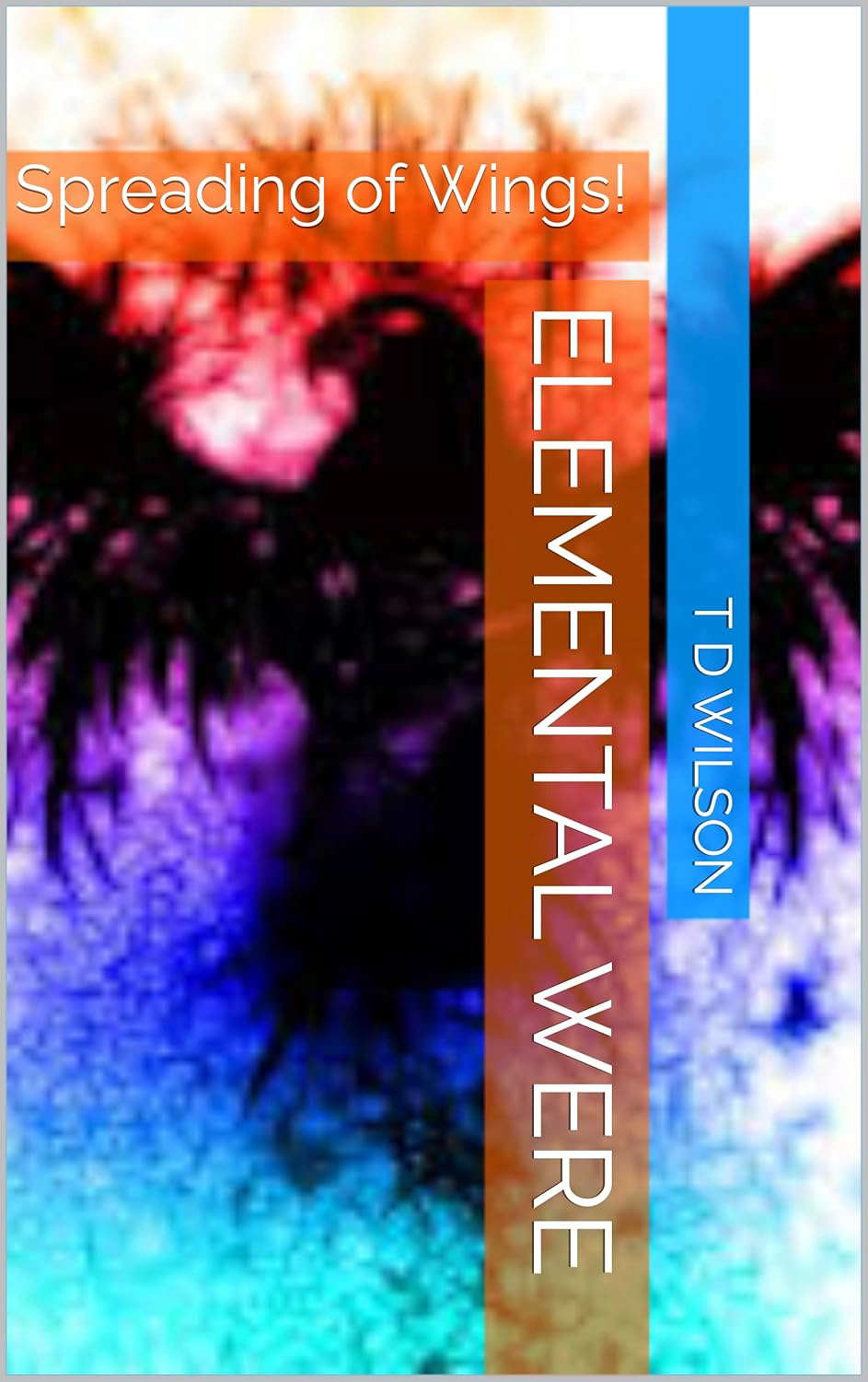 Elemental Were: Spreading of Wings! poster