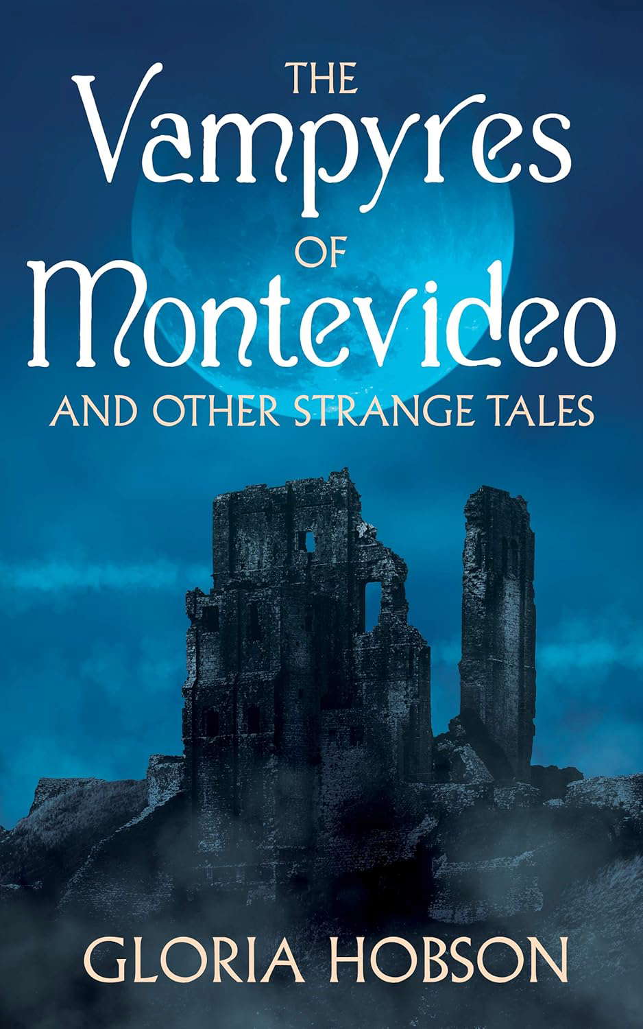 The Vampyres of Montevideo and Other Strange Tales poster