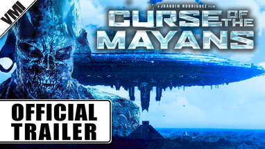 Curse of the Mayans (2016) - Trailer | VMI Worldwide poster