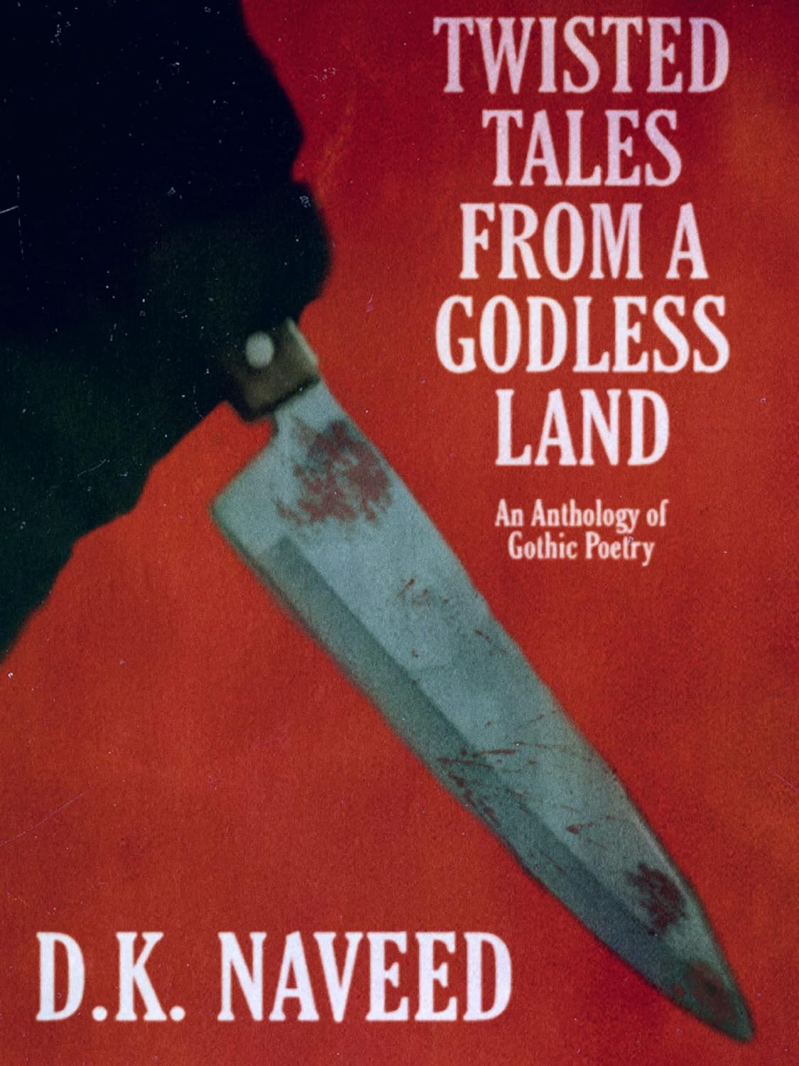 Twisted Tales from a Godless Land : An Anthology of Gothic Poetry poster