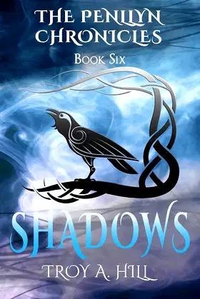 Shadows: Epic Fantasy in Dark Ages Britain (The Penllyn Chronicles Book 6) poster