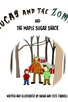 Lucas and the Zombie and The Maple Sugar Shack poster