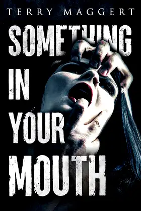 Something In Your Mouth: Tales of Sex and Horror poster