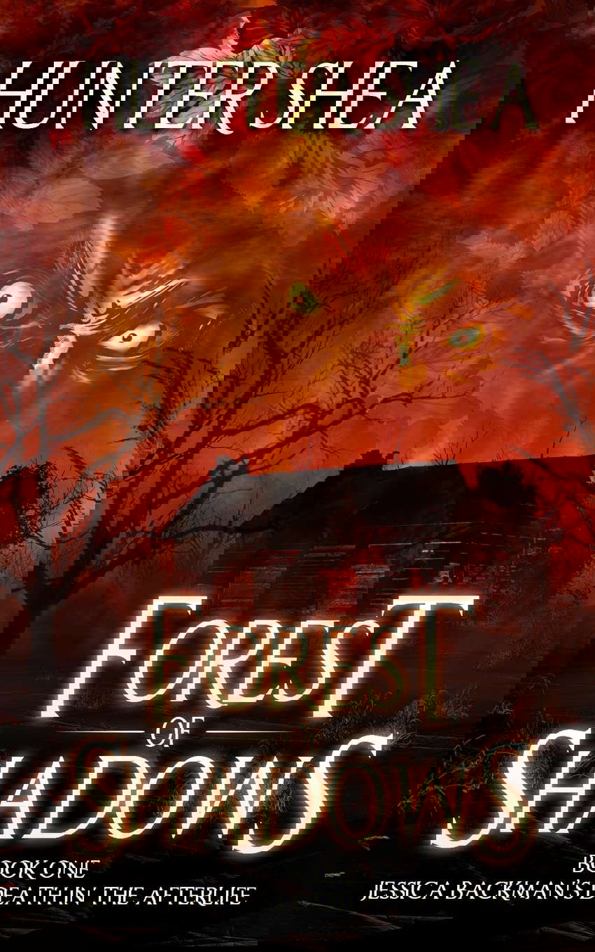 Forest of Shadows: Book One: Jessica Backman's Death in the Afterlife poster
