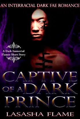 Captive of a Dark Prince: A Darkish Fae Romance (Dark Immortal Flames) poster