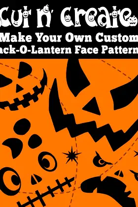Cut N' Create!: Make Your Own Custom Jack-O-Lantern Face Patterns poster