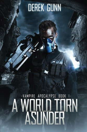 Vampire Apocalypse: A World Torn Asunder (Book 1) poster