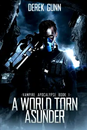 Vampire Apocalypse: A World Torn Asunder (Book 1) poster
