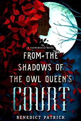 From the Shadows of the Owl Queen's Court (Yarnsworld) poster