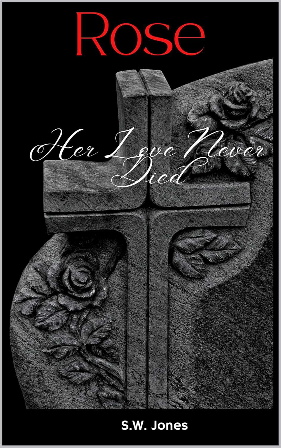 Rose: Her Love Never Died poster