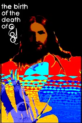 The Birth of the Death of God poster