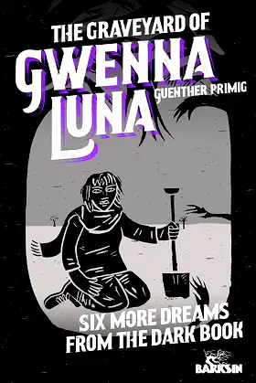 The Graveyard of Gwenna Luna: Six More Dreams from the Dark Book poster