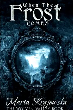When The Frost Comes (The Wolven Valley) poster