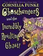 Ghosthunters #1: Ghosthunters and the Incredibly Revolting Ghost poster