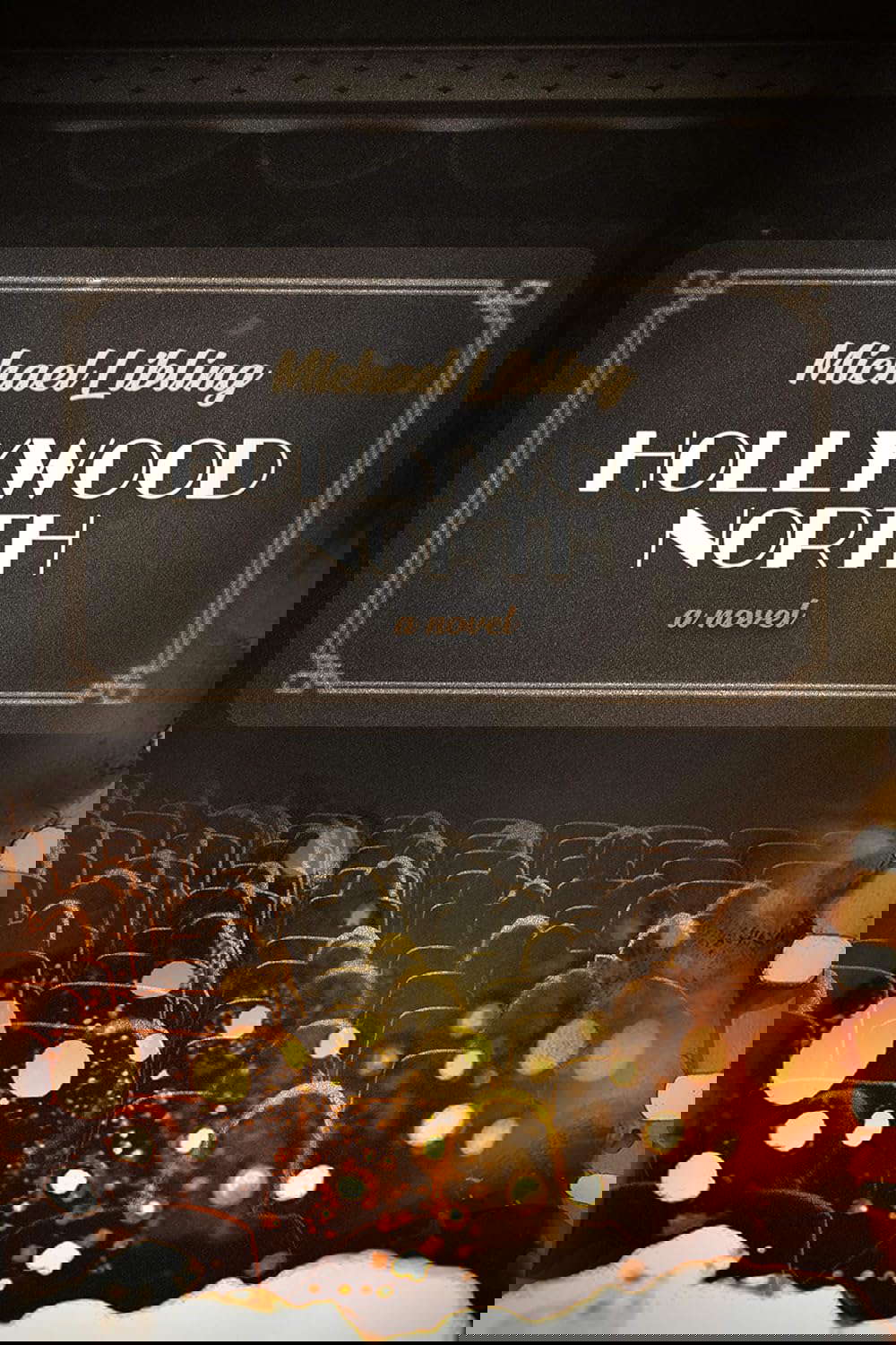 Hollywood North: A Novel in Six Reels poster