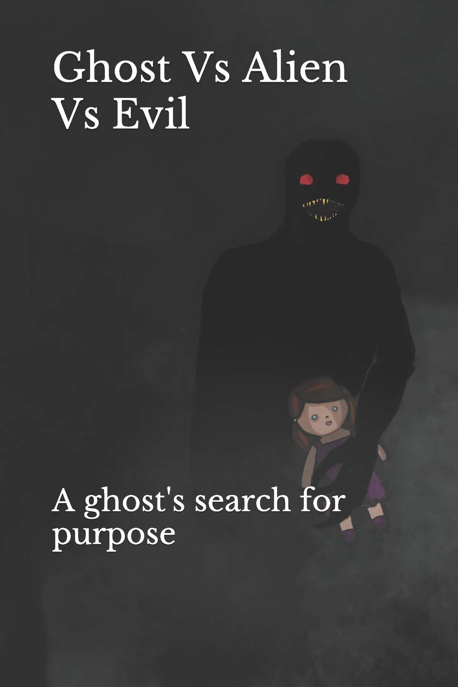 Ghost Vs Alien Vs Evil: A ghost's search for purpose poster
