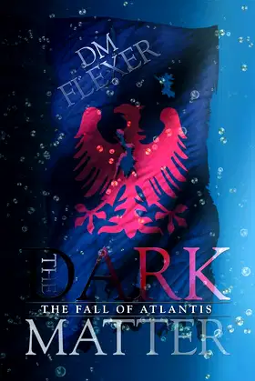 The Dark Matter: The Fall of Atlantis poster