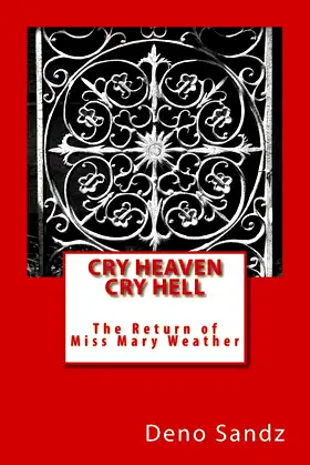 Cry Heaven Cry Hell...The Return of Miss Mary Weather poster